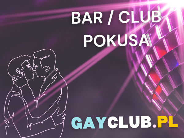 Bar Pokusa | Klub Pokusa | Gay Bar Poznań | Gay Club Poznań